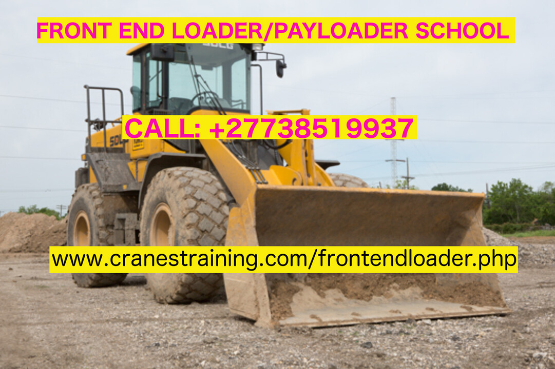 Front end loader Certificate Course in South Africa  27738519937 Front end loader Certificate Course in South Africa  27738519937