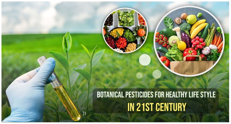 Botanical Pesticides For Healthy Life Style In 21st Century