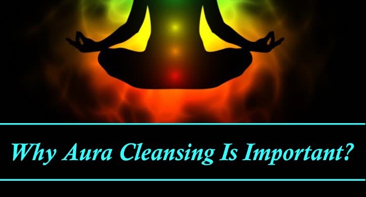 Why Aura Cleansing Is Important?