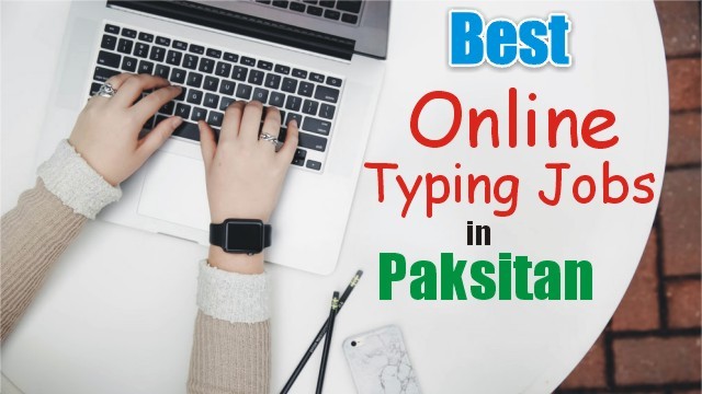 online typing jobs for students in pakistan at home