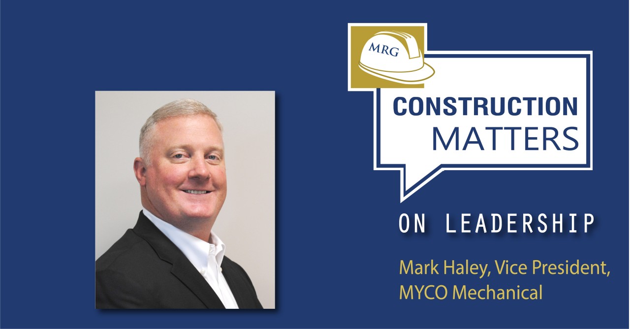 On Leadership: Mark Haley, Vice President, MYCO Mechanical