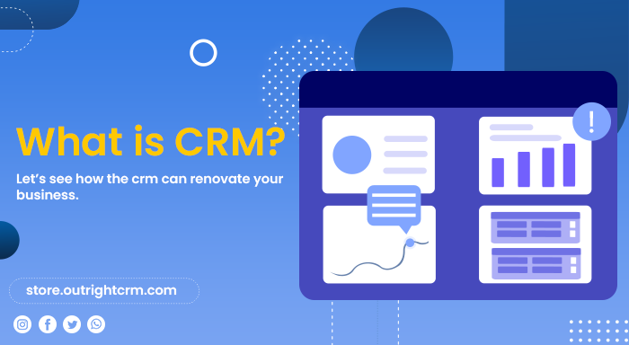What is CRM and how it can renovate your business?