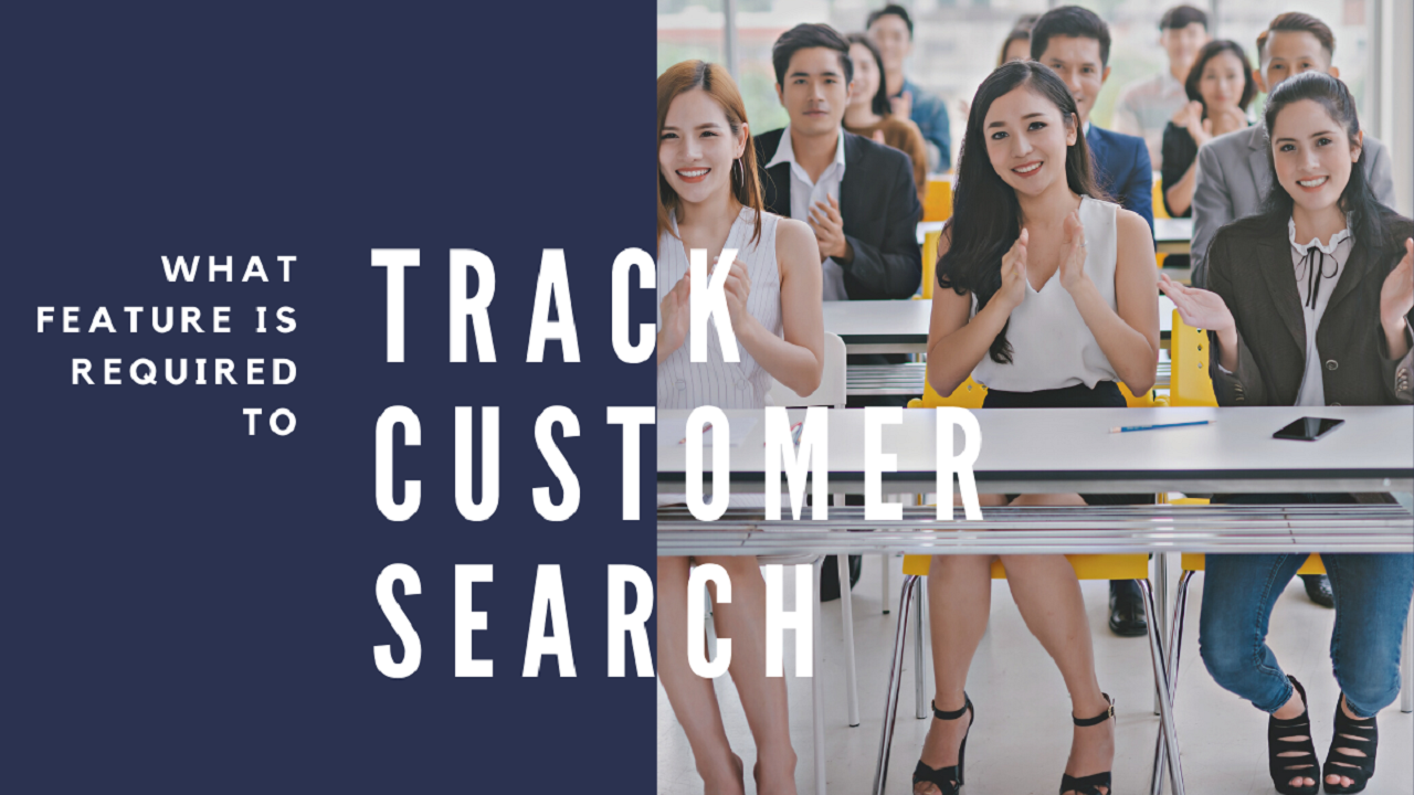 What Feature Is Required to Track Customer Search Terms on A Website?