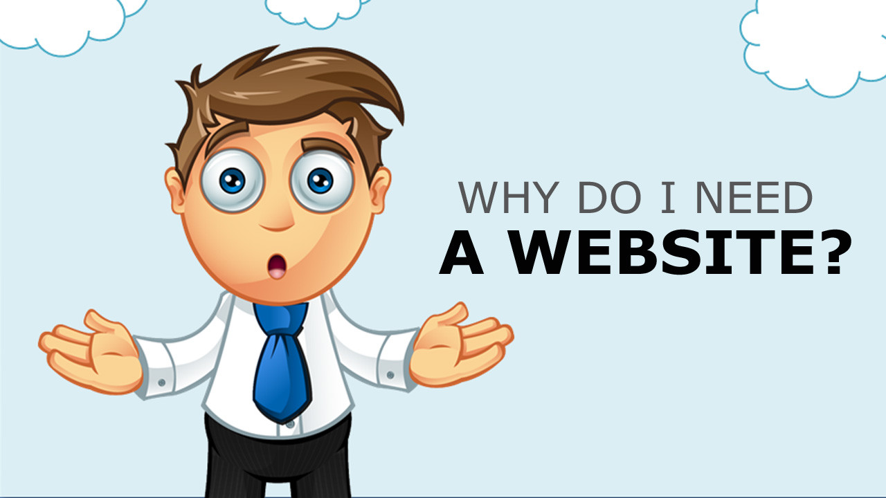 WHY EVERY BUSINESS SHOULD HAVE A WEBSITE?!