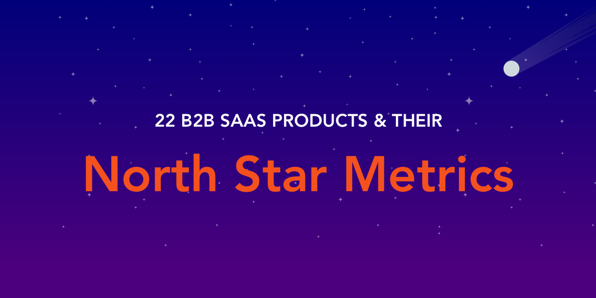 Collection of 22 SaaS North Star Metrics