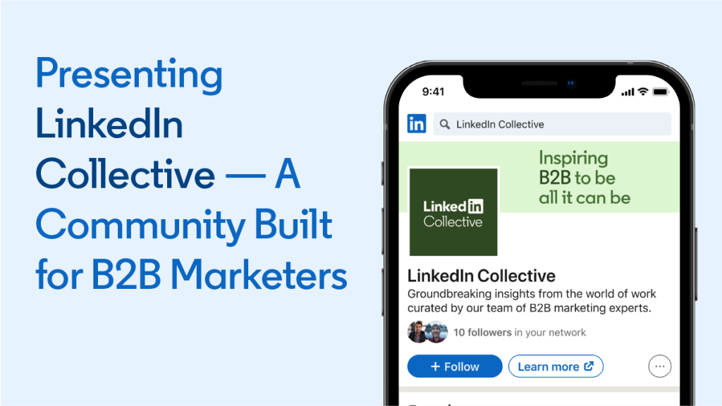 Presentación de LinkedIn Collective: una comunidad creada para especialistas en marketing B2B