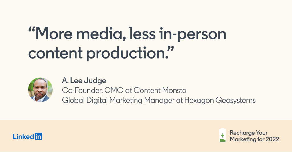 "More media, less in-person content production." -A. Lee Judge