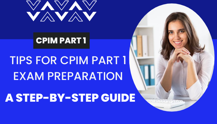 Easy Tips to You Can Prepare Effectively for CPIM Part 1 Certification Exam Easy Tips to You Can Prepare Effectively for CPIM Part 1 Certification Exam