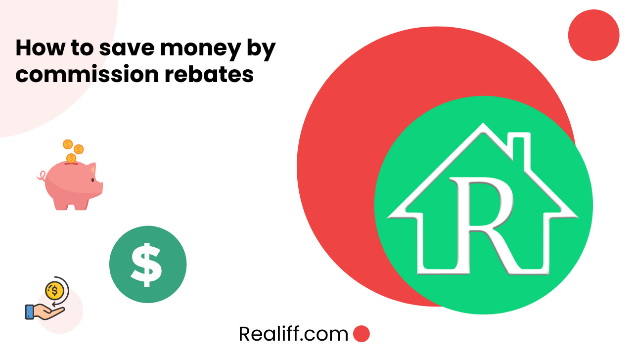 how-to-save-money-by-commission-rebates-with-realiff