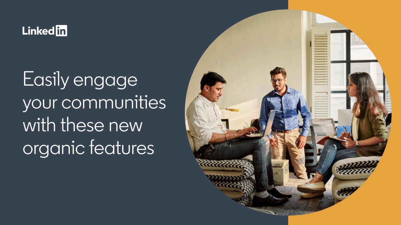 Ting Ba on LinkedIn: Making it Easier to Engage Your Communities with New Organic Features